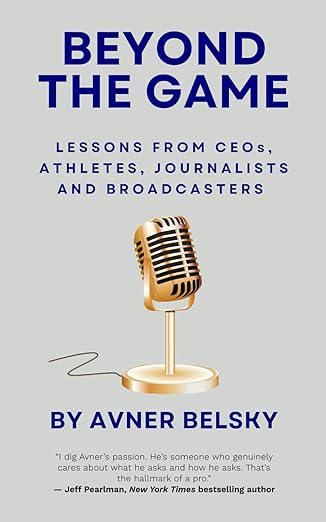 Beyond the Game: Lessons from CEOs, Athletes, Journalists, and Broadcasters
