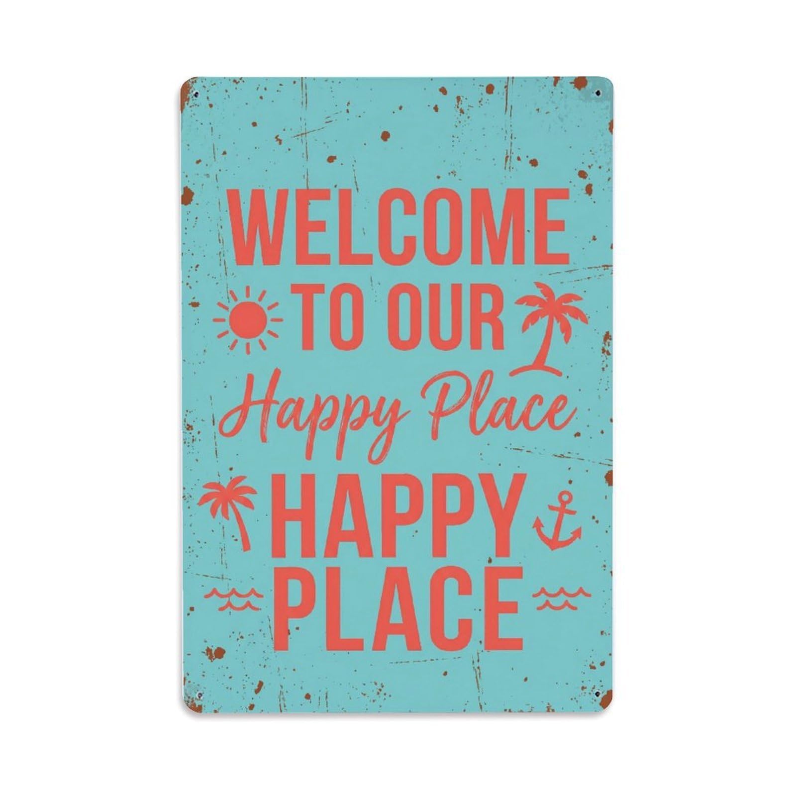 Welcome To Our Happy Place Coastal Haven Metal Tin Sign Plaque Wall Decor for Cafe, Club Bar, Office, Home Garden Metal Poster 8x12Inch