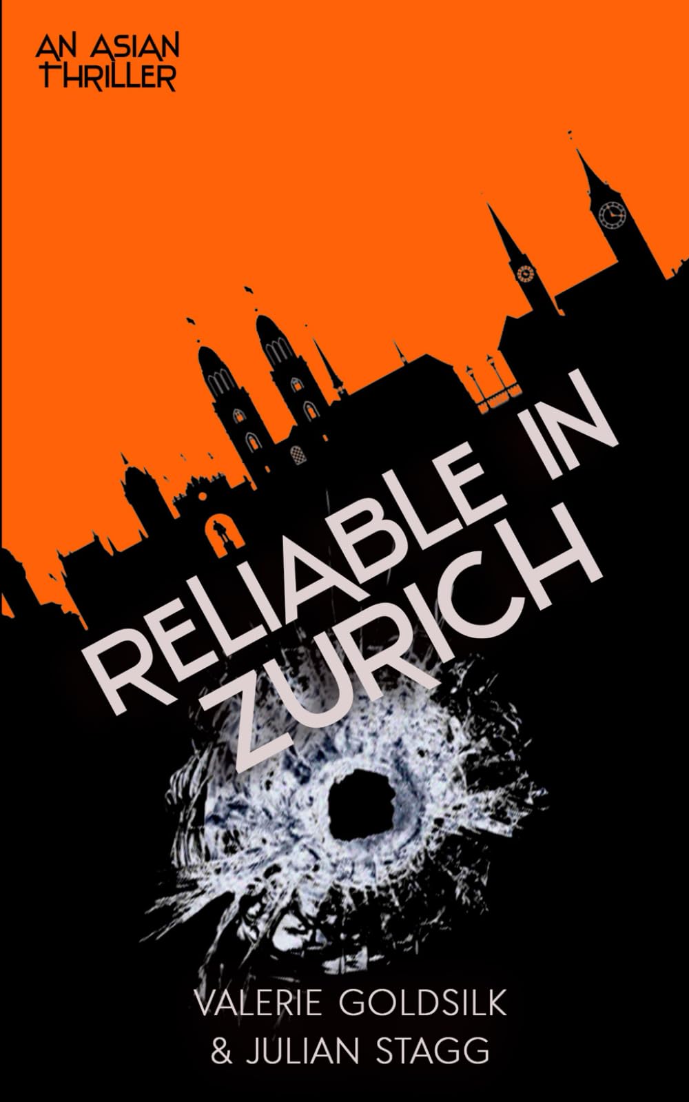 Reliable in Zurich: An Asian Thriller (The Reliable Man Series)