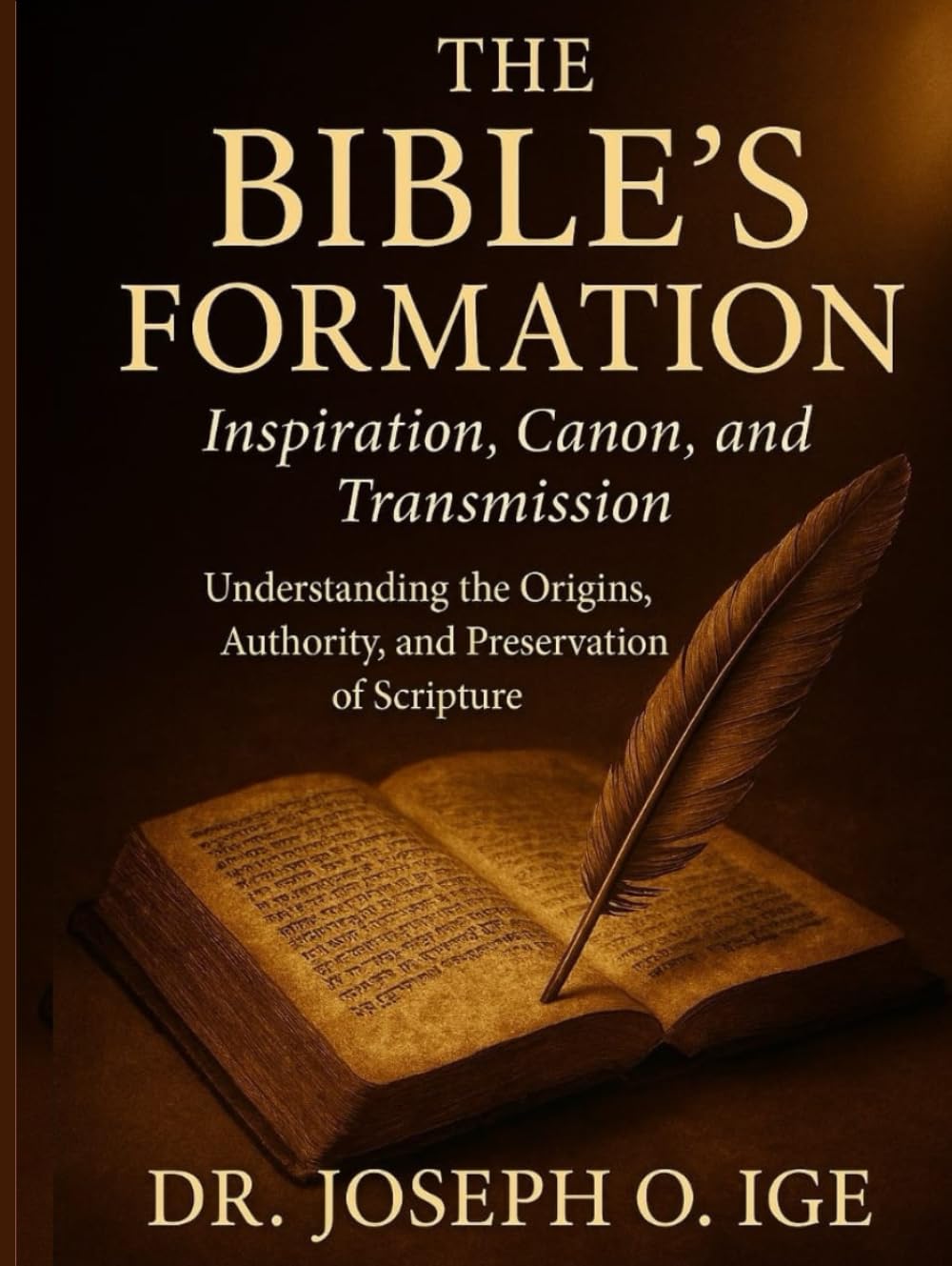 The Bible’s Formation: Inspiration, Canon, and Transmission