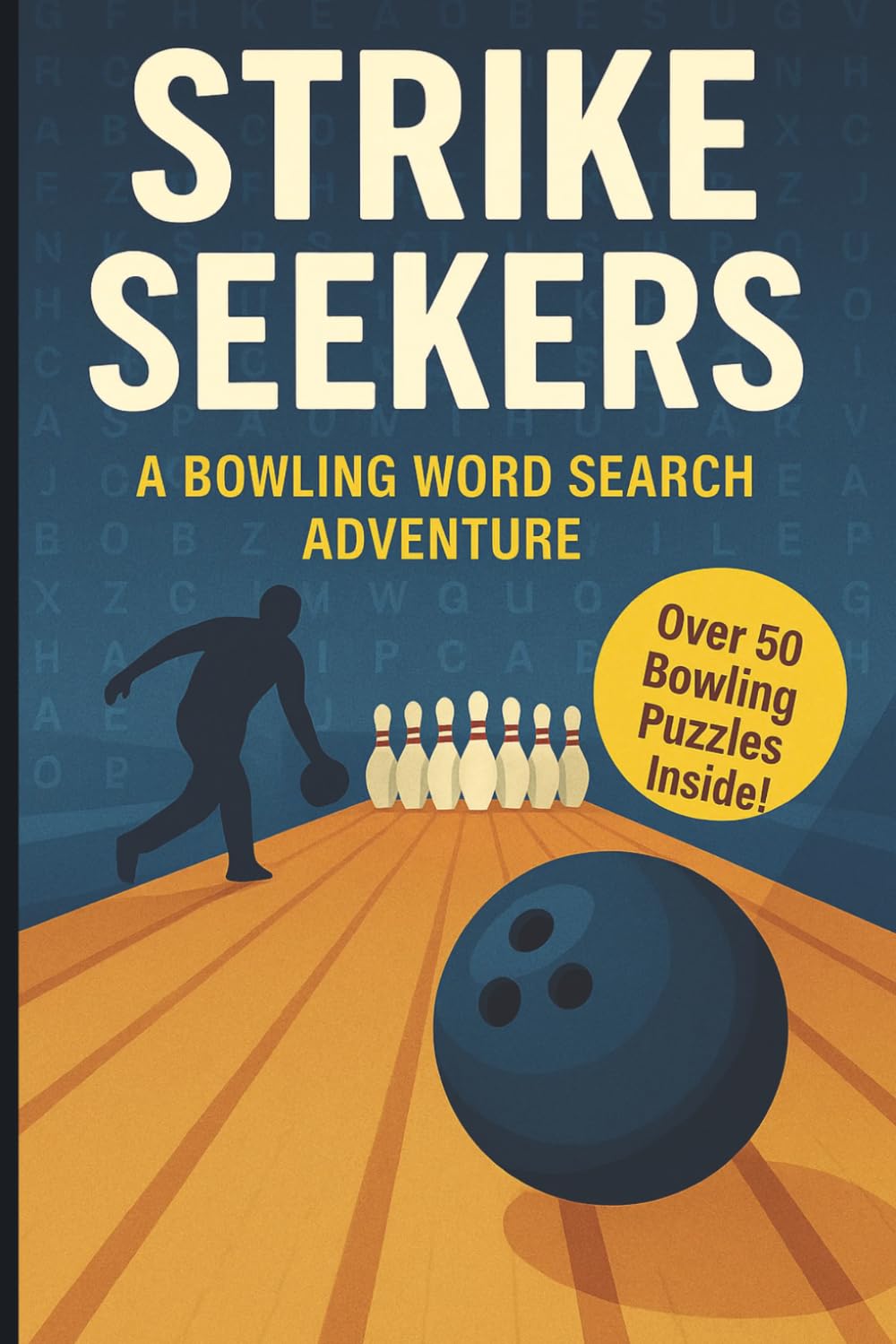 Bowling Word Search: A Puzzle Book about Strikes, Spares, Gutter Balls and More