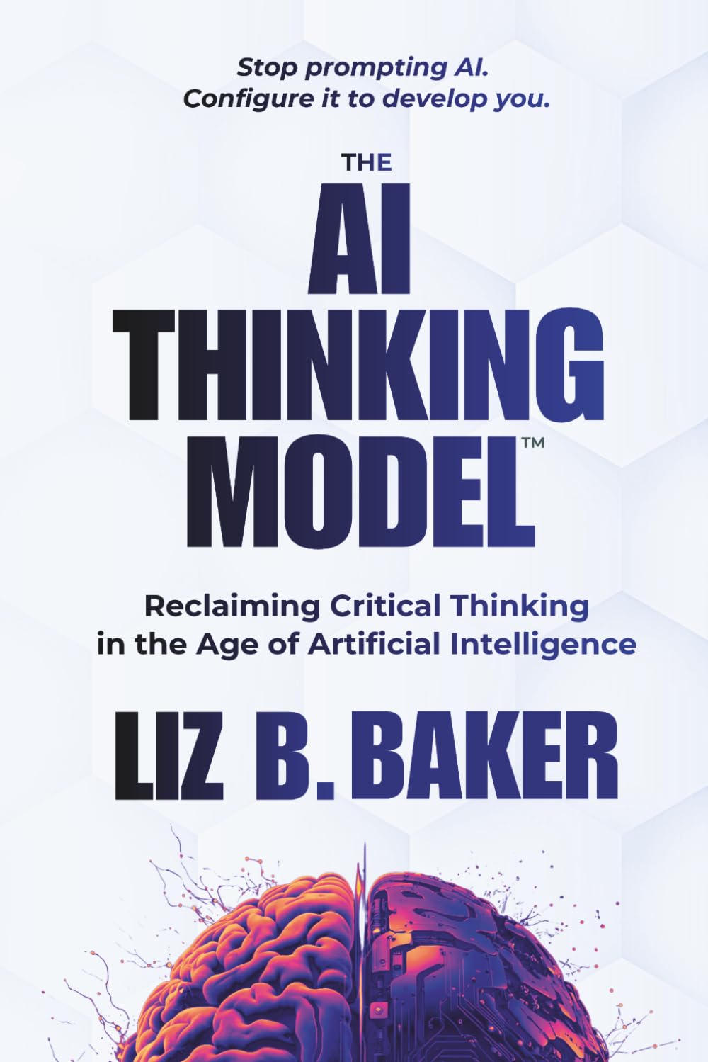 The AI Thinking Model: Reclaiming Critical Thinking in the Age of Artificial Intelligence