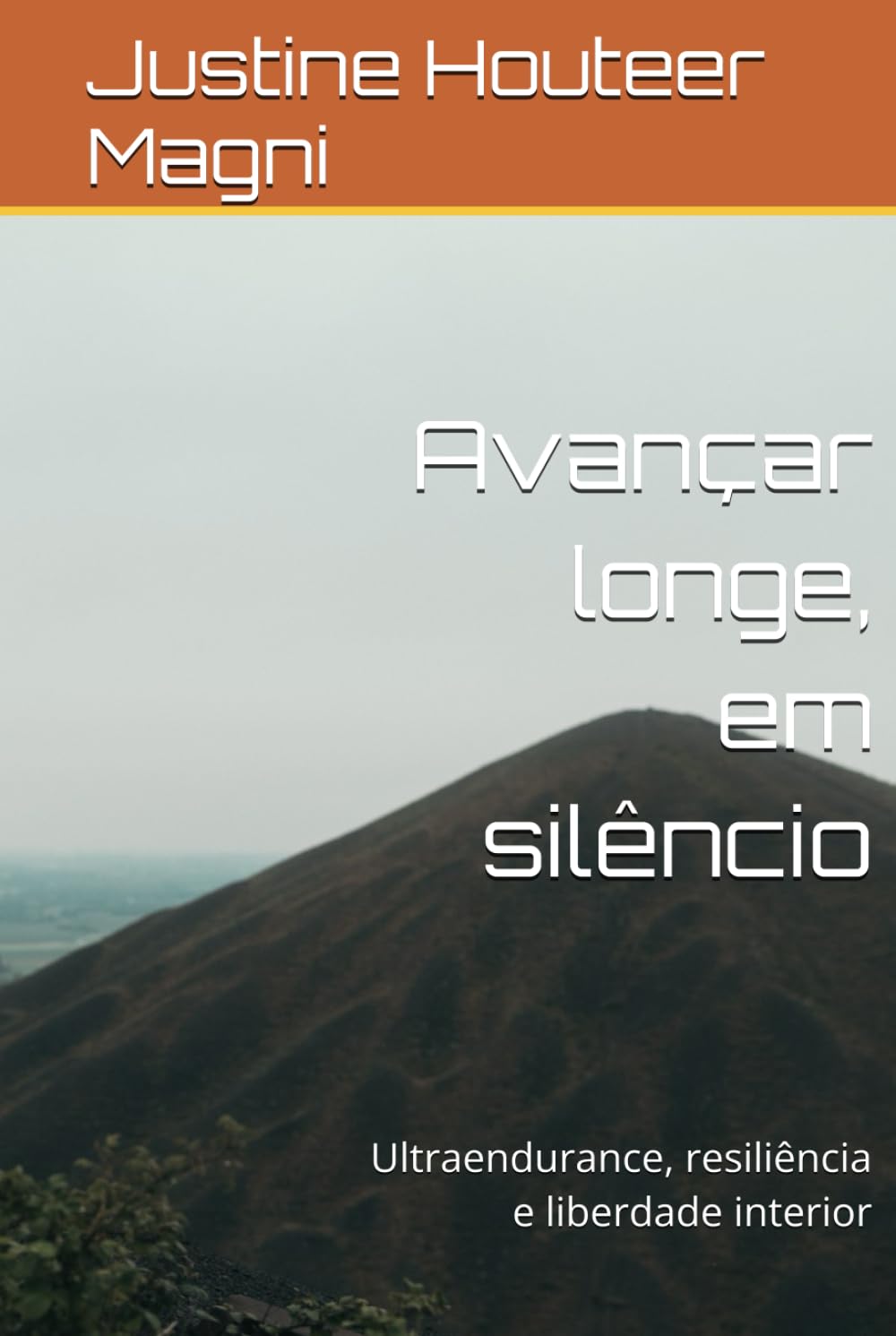 Avançar longe, em silêncio: Ultraendurance, resiliência e liberdade interior