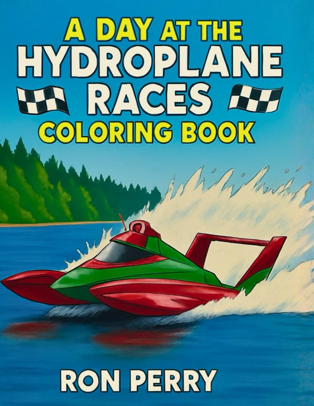 A DAY AT THE HYDROPLANE RACES (A DAY AT THE SERIES)