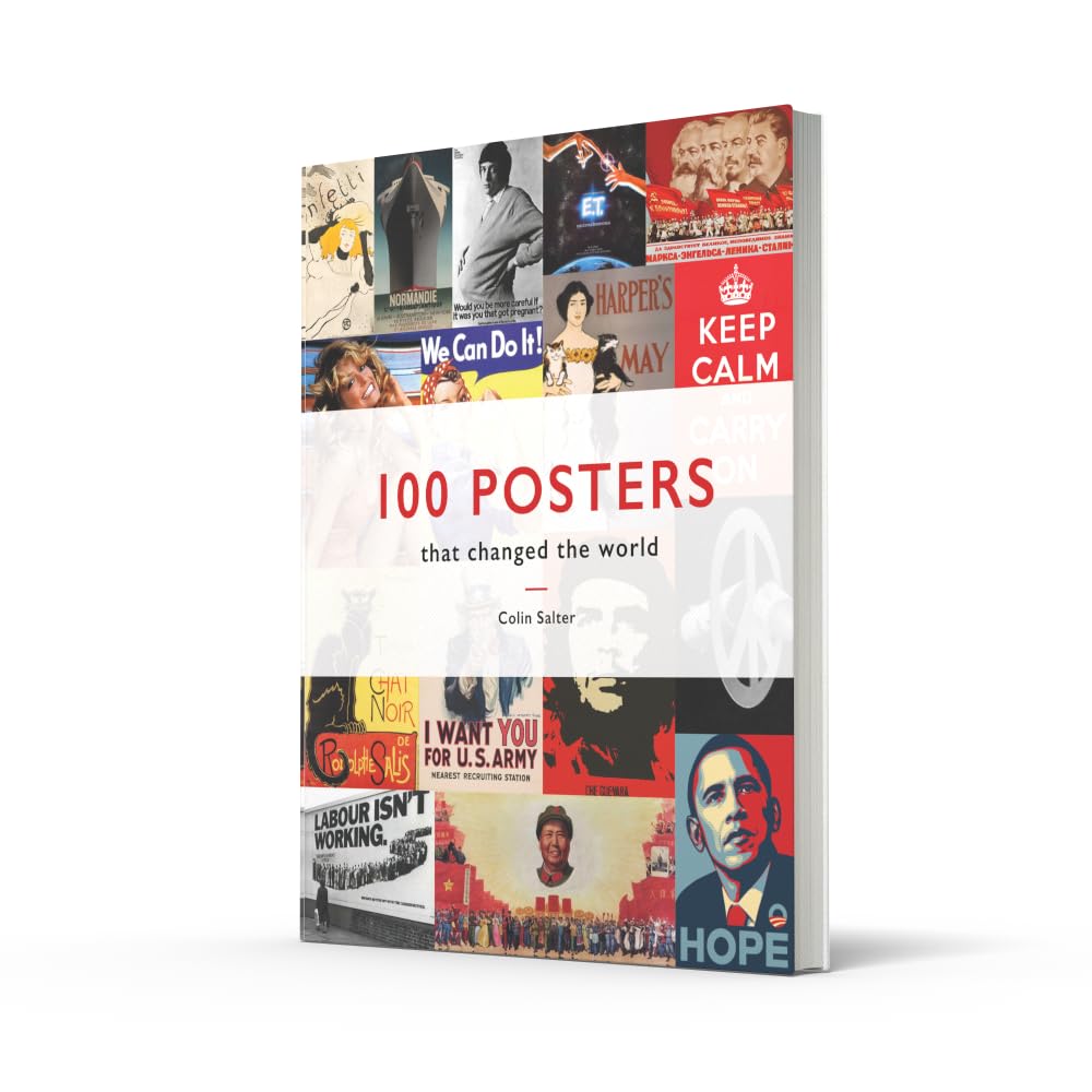100 Posters That Changed The World: A comprehensive exploration of poster design through the ages