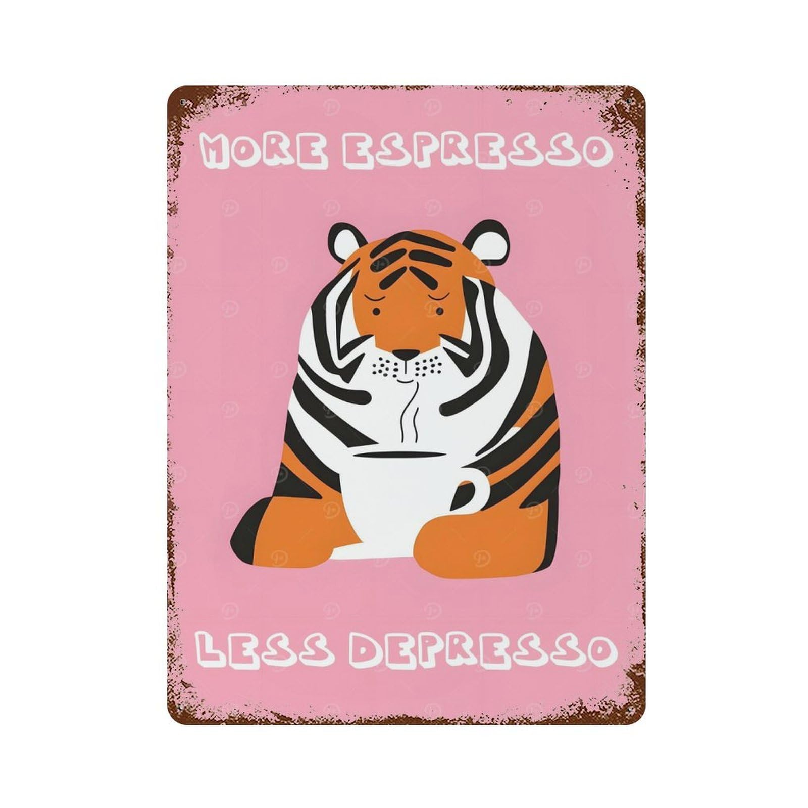Tiger Coffee - More Espresso Less Depresso Rust Effect Tin Sign 15.7"x11.8", Old School Wall Decor for Farmhouse, Kitchen And Entryway Decor