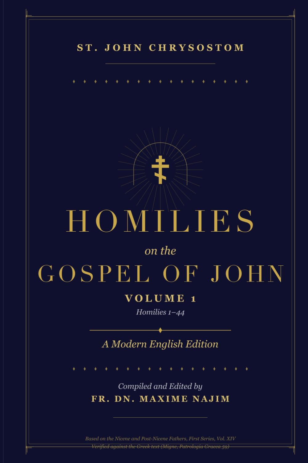 Homilies on the Gospel of John: A Modern English Edition (St. John Chrysostom - Homilies on the Gospel of John: A Modern English Edition)
