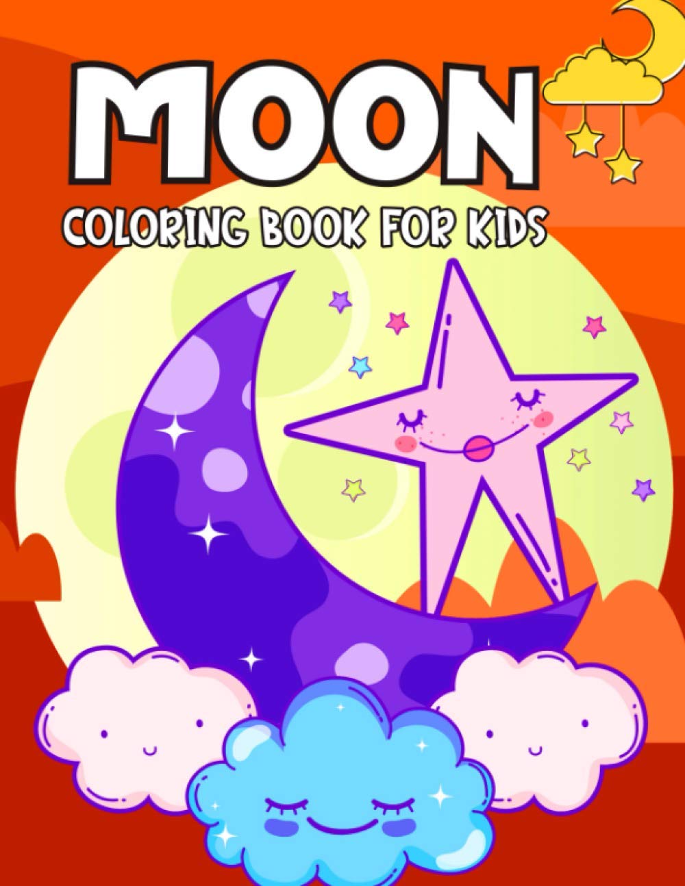Moon Coloring Book For Kids: Cute and relaxing Coloring Activity Book for Boys and Girls, Teens, Beginners, Toddler/ Preschooler and Kids | Ages: 4-8