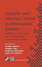 Integrity and Internal Control in Information Systems: Volume 1: Increasing the confidence in information systems (IFIP Advances in Information and Communication Technology)