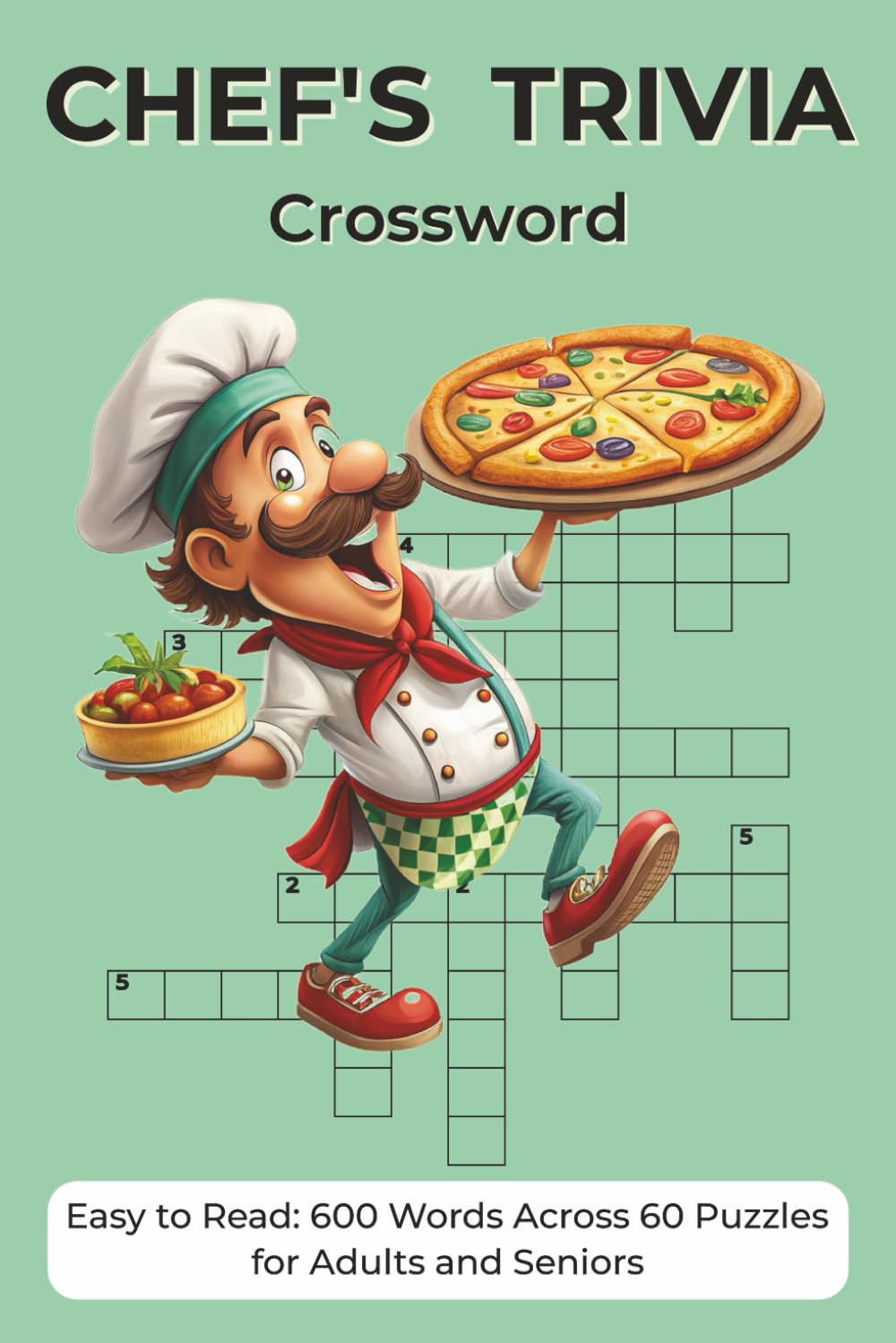 Chef’s Trivia Crossword: Cooking Skills Quiz Gourmet Facts (Culinary Crosswords Series)