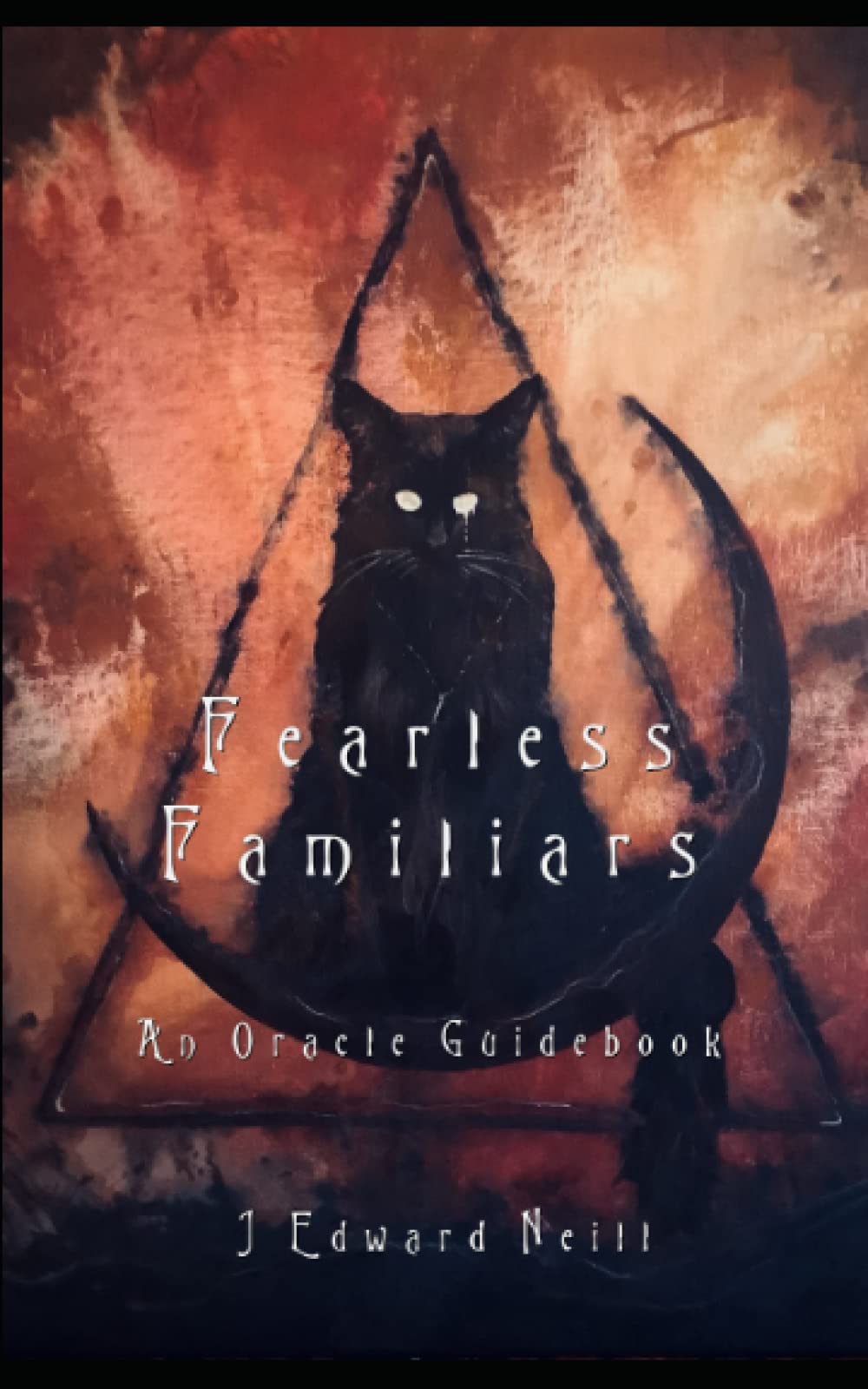 Fearless Familiars: An Oracle Guidebook