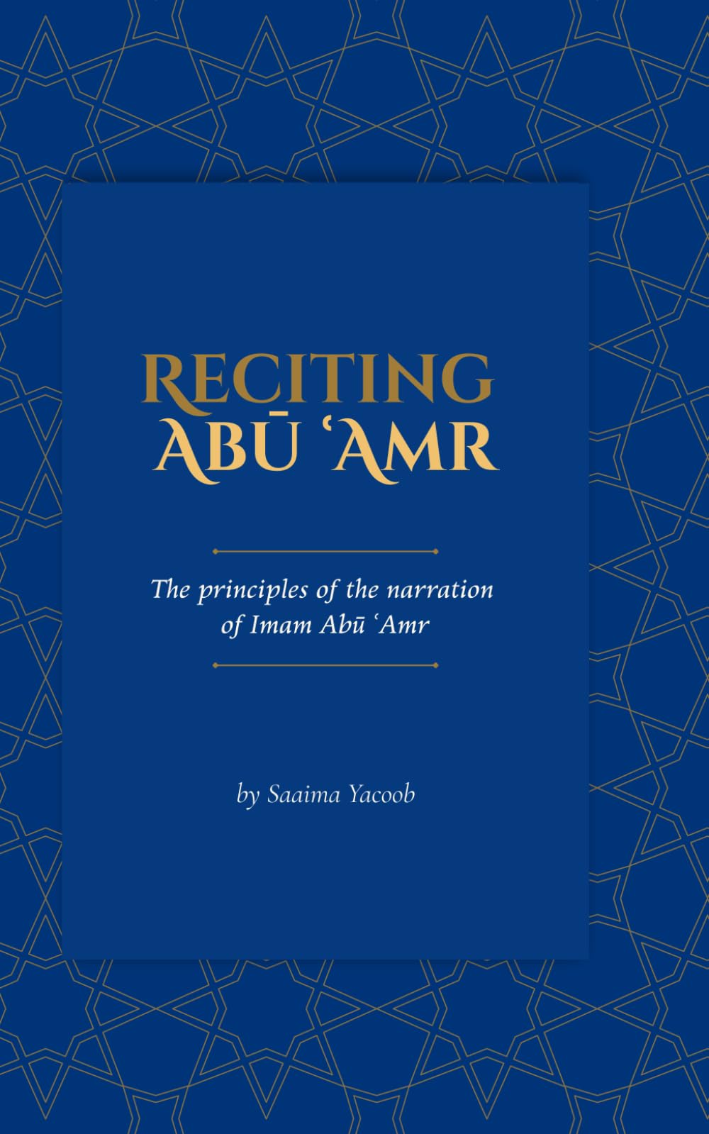 Reciting Abu Amr: A brief guide to the principles of the narration of Imam Abū ʿAmr