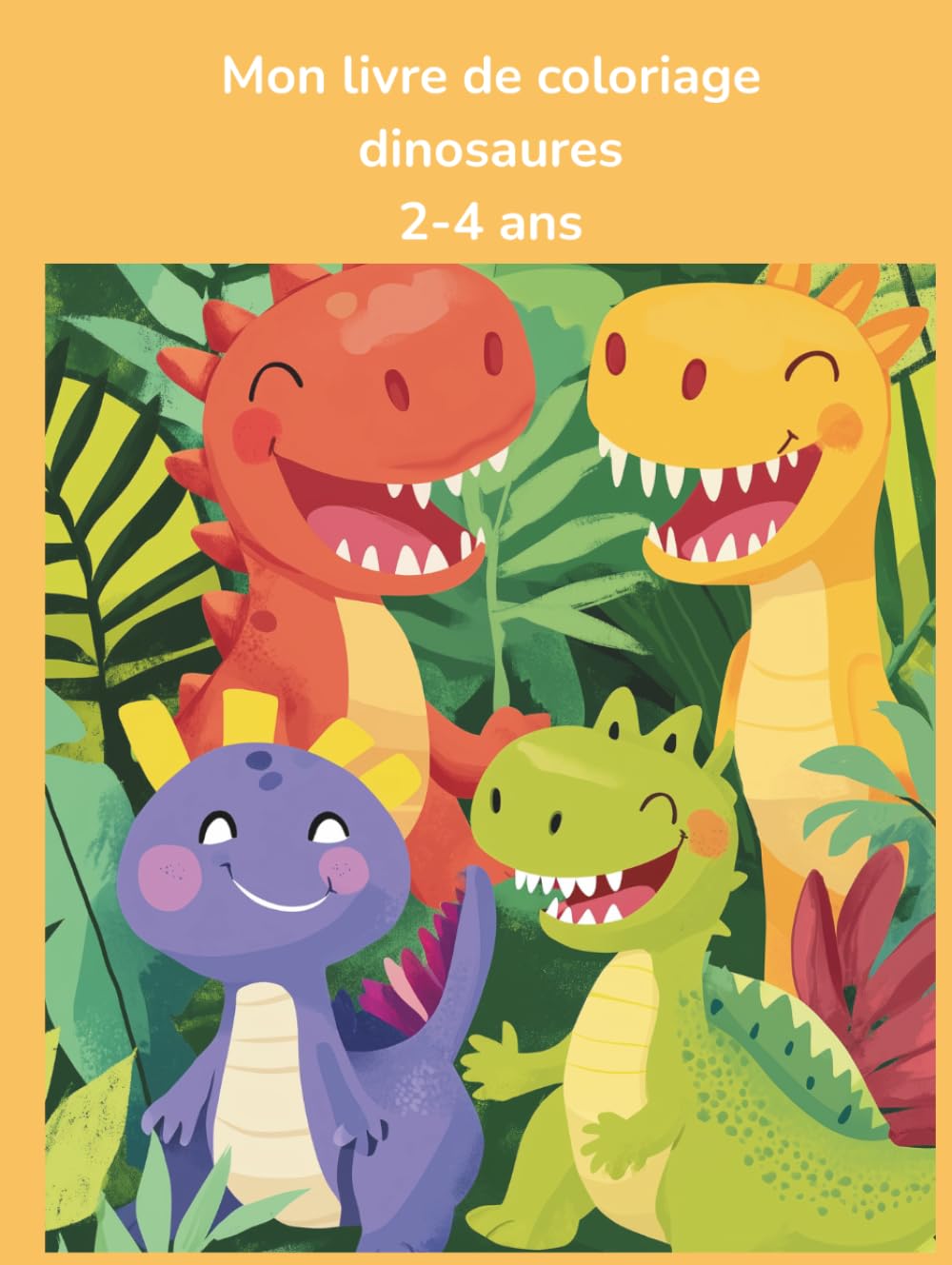 Mon Livre de Coloriage Dinosaures 2-4 ans: 40 illustrations de bébés dinosaures à colorier pour enfants, maternelle et petite section
