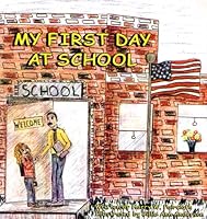 My First Day at School 0966865030 Book Cover