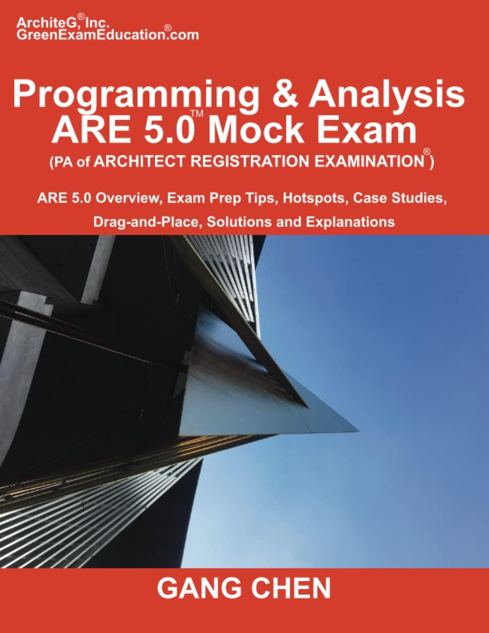 Programming & Analysis (PA) ARE 5.0 Mock Exam (Architect Registration Exam): ): ARE 5.0 Overview, Exam Prep Tips, Hot Spots, Case Studies, Drag-and-Place, Solutions and Explanations