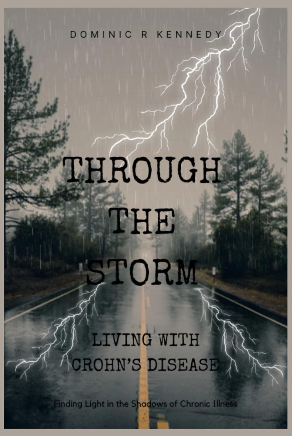 Through the Storm: Living with Crohn’s: Finding Light in the Shadows of Chronic Illness