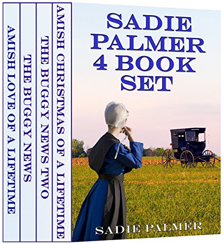 Sadie Palmer 4 Book Set (Amish Romance) (Amish Love Of A Lifetime 0)