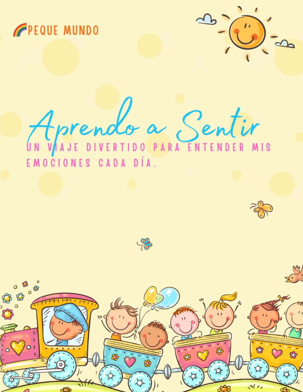 Aprendo a Sentir: Un viaje divertido para entender mis emociones cada día.