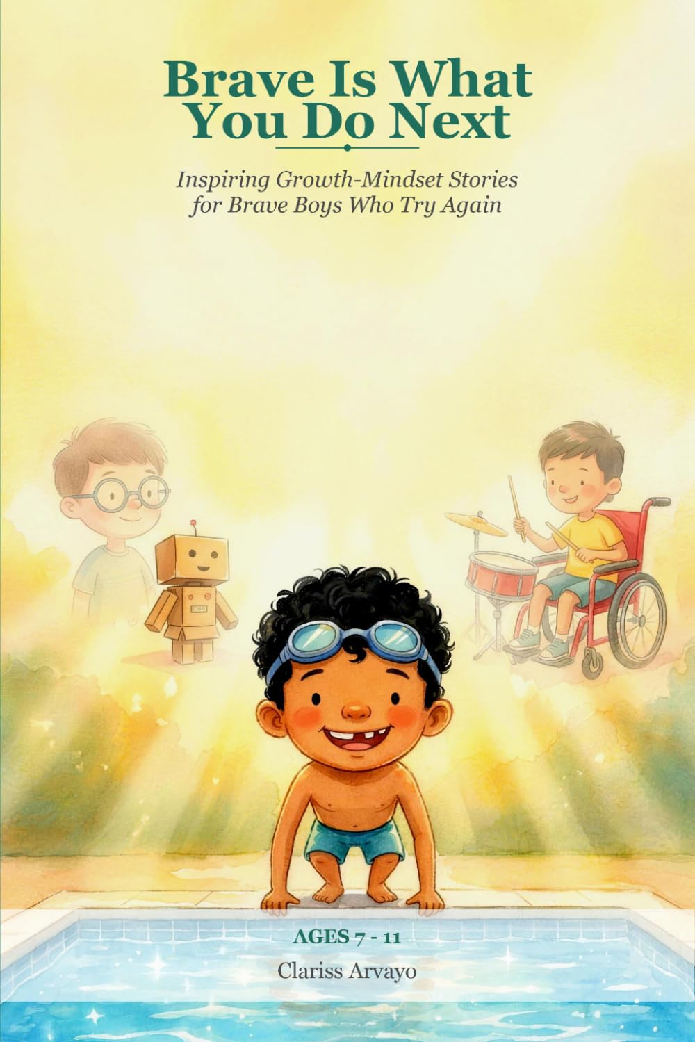Brave Is What You Do Next: Inspiring Growth-Mindset Stories for Brave Boys Who Try Again