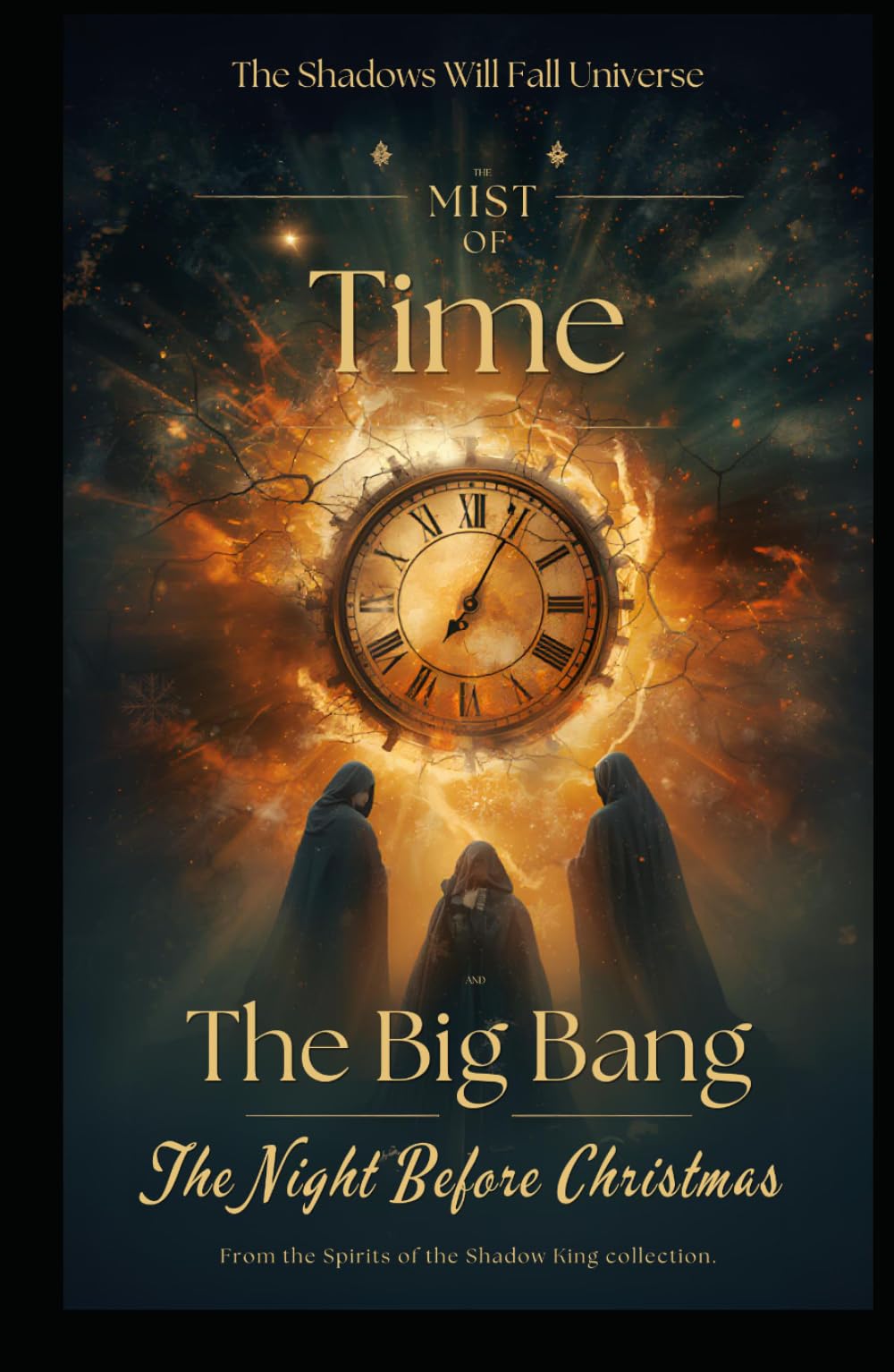 Complete Mist of Time Episodes 1, 2 and 3 Plus 2026 Christmas Special, Dark Fantasy / Mystery / Historical Drama: From the Universe of The Shadows ... (The Spirits of The Shadow King [Series One])
