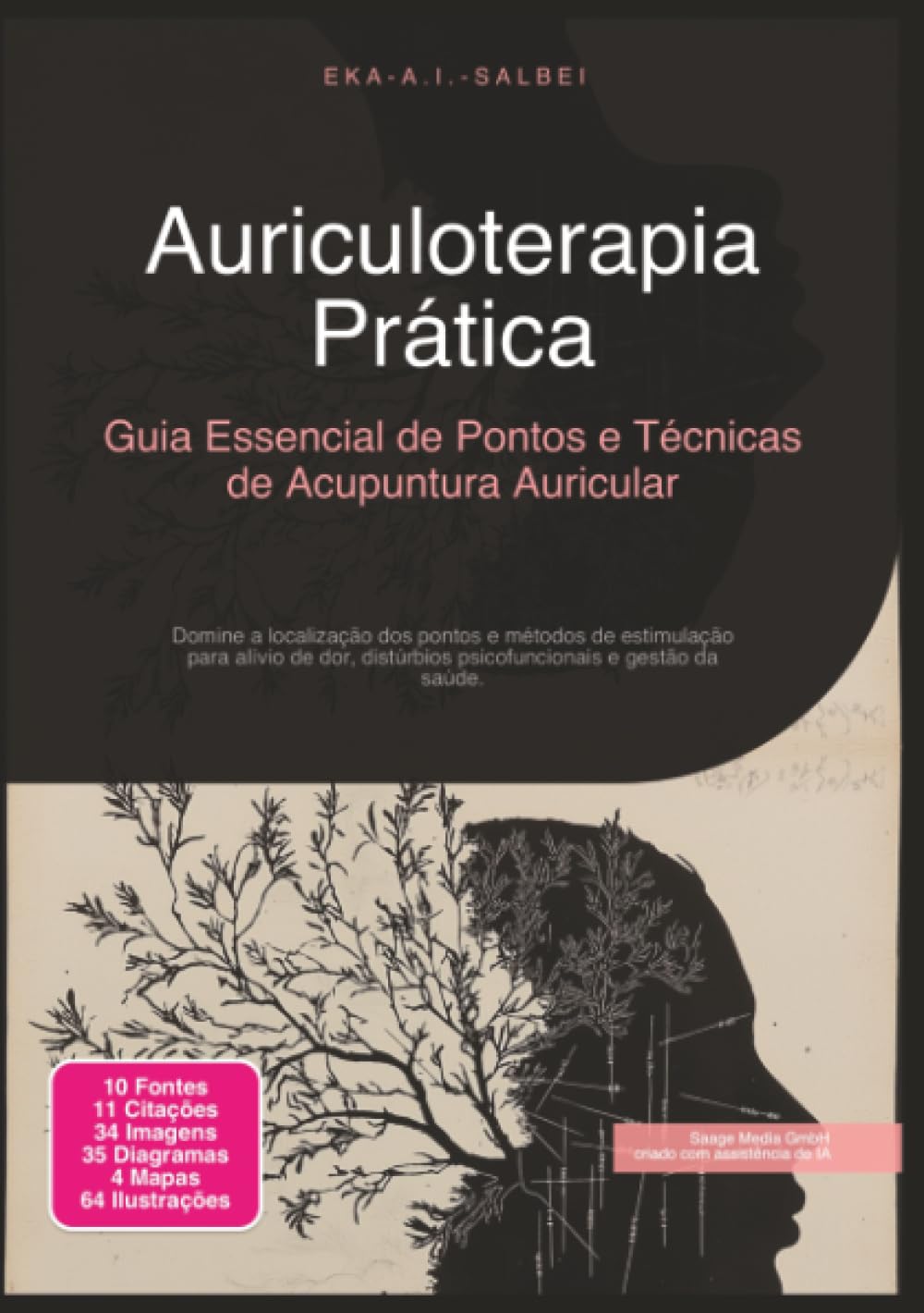 Auriculoterapia Prática: Guia Essencial de Pontos e Técnicas de Acupuntura Auricular