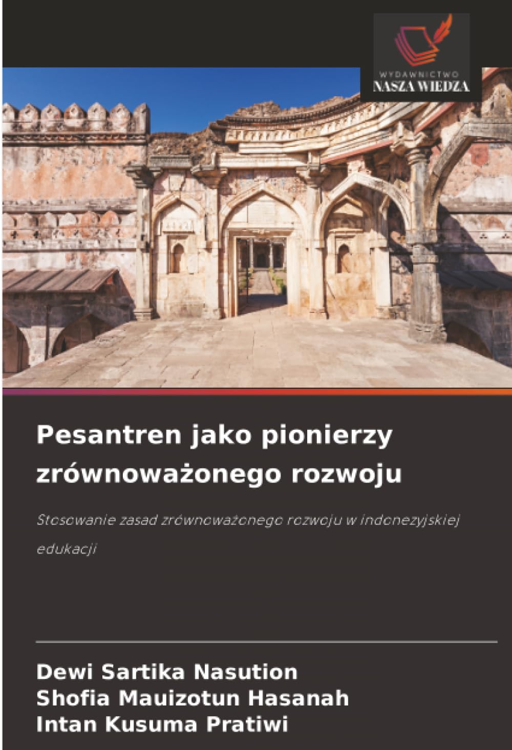 Pesantren jako pionierzy zrównoważonego rozwoju: Stosowanie zasad zrównoważonego rozwoju w indonezyjskiej edukacji