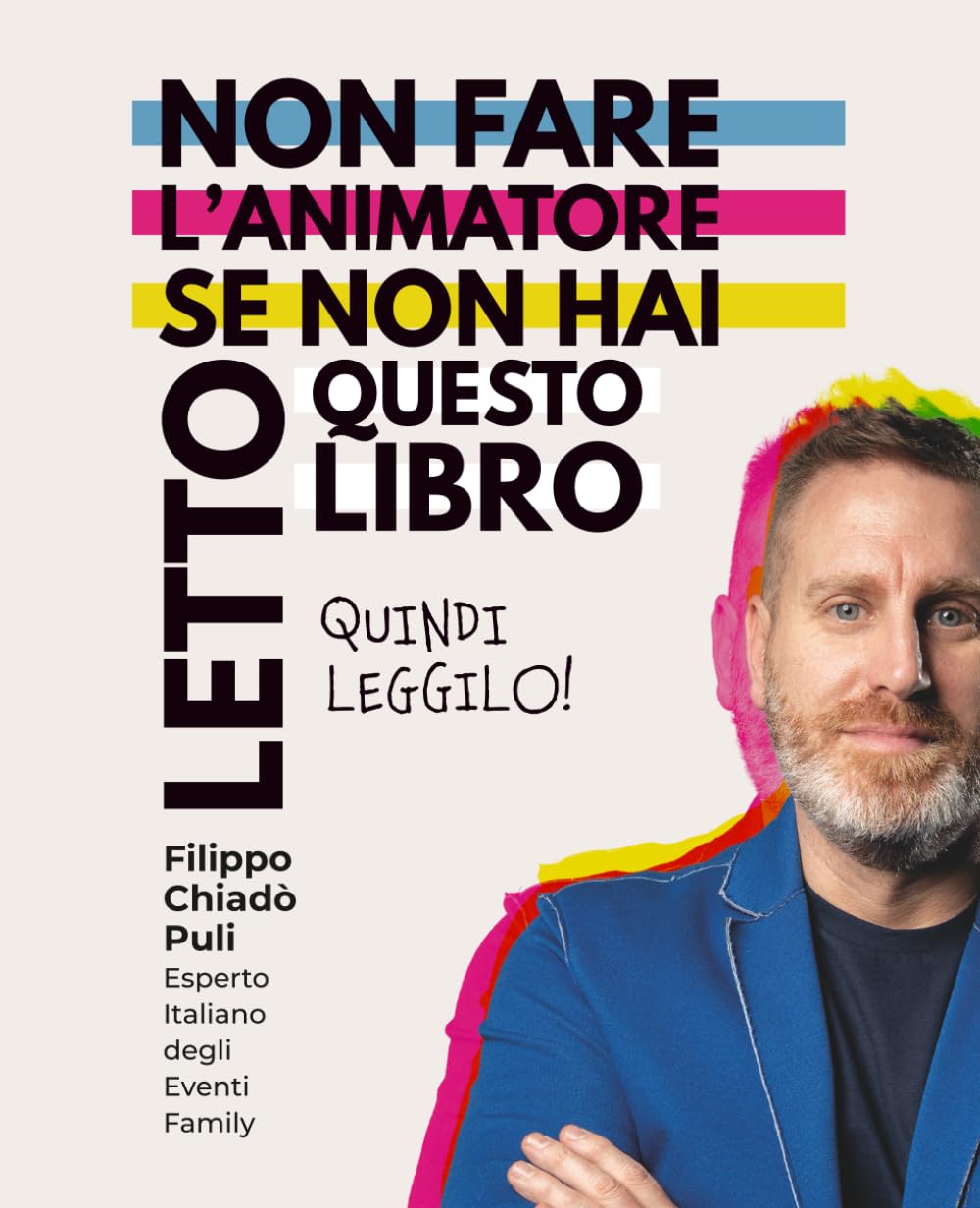 Non fare l'animatore se non hai letto questo libro