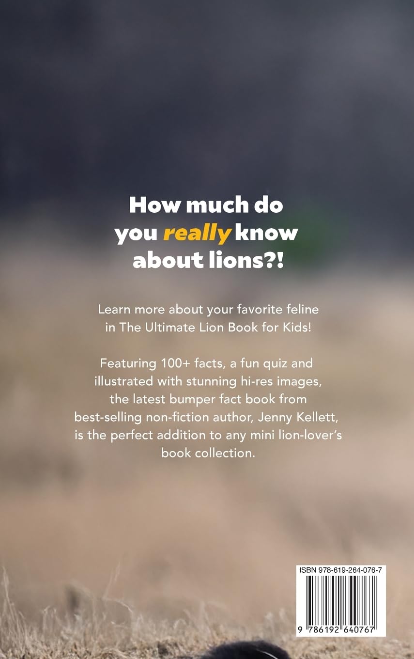 Lion Books The Ultimate Lion Book for Kids: Lion Facts: 100+ Amazing Facts, Prides & Manes, Roars, Savanna Habitat & Asiatic Lions (Animal Books for Kids)