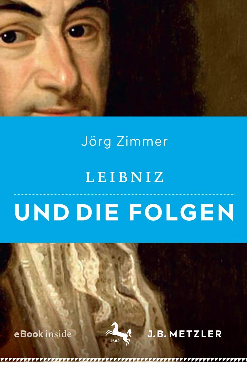 Leibniz und die Folgen (German Edition)