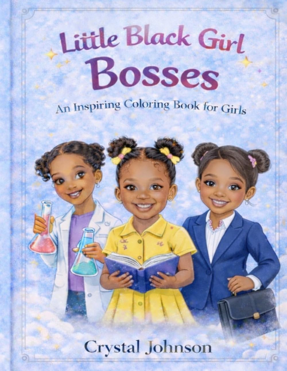 Little Black Girl Bosses: An Inspiring Coloring Book for Girls