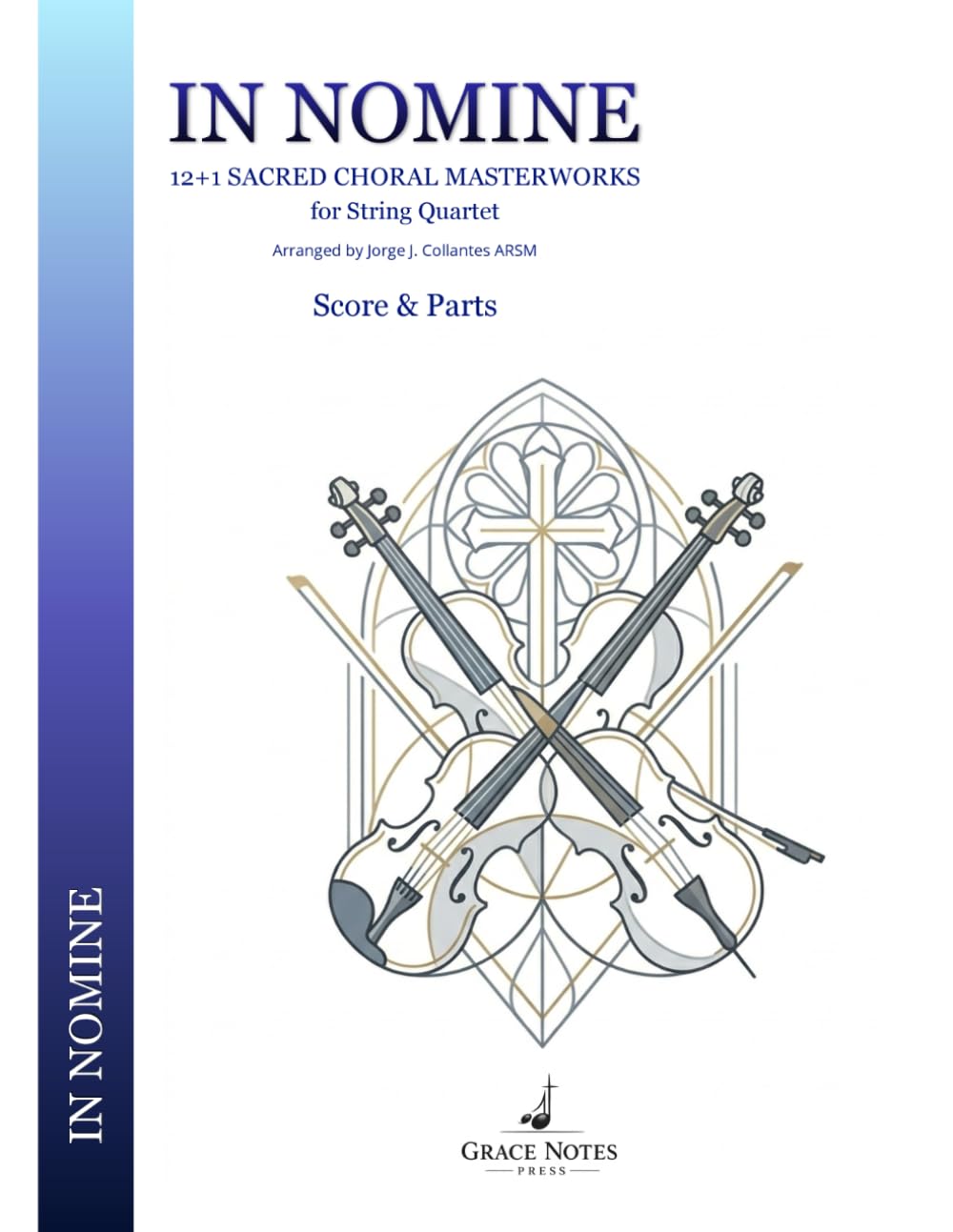 IN NOMINE - 12+1 Sacred Choral Masterworks: for String Quartet - Score & Parts