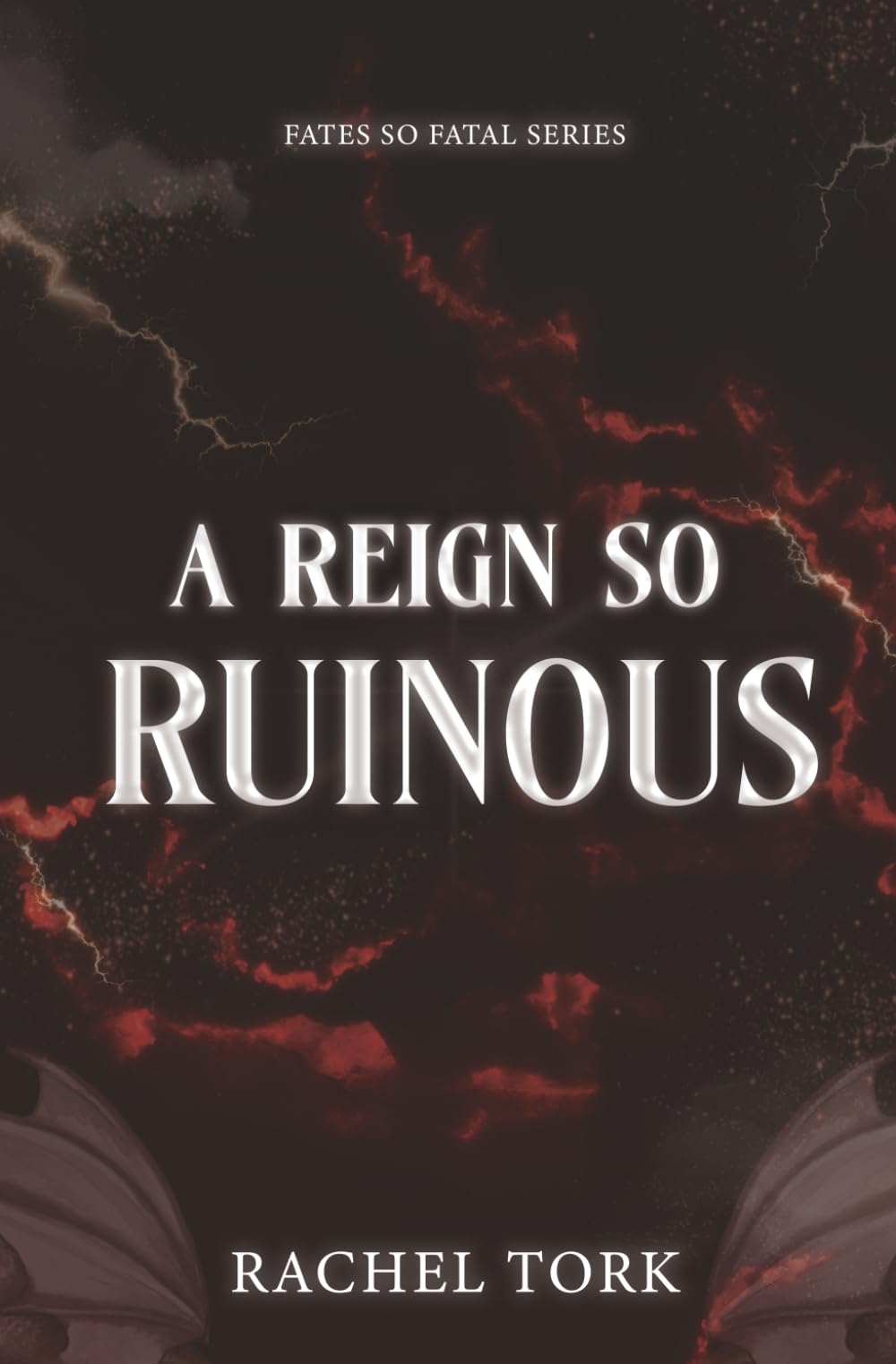 A Reign So Ruinous (Fates So Fatal)