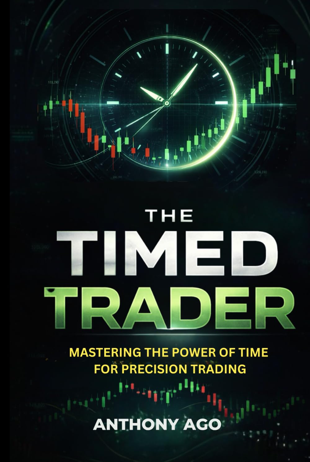 The Timed Trader: Mastering Killzones, Sessions, and High-Probability Timing: How Institutions Use Time as a Weapon. (Trading Key Point Series)