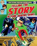 How to Draw Your Own Graphic Novel: Telling the Story in You