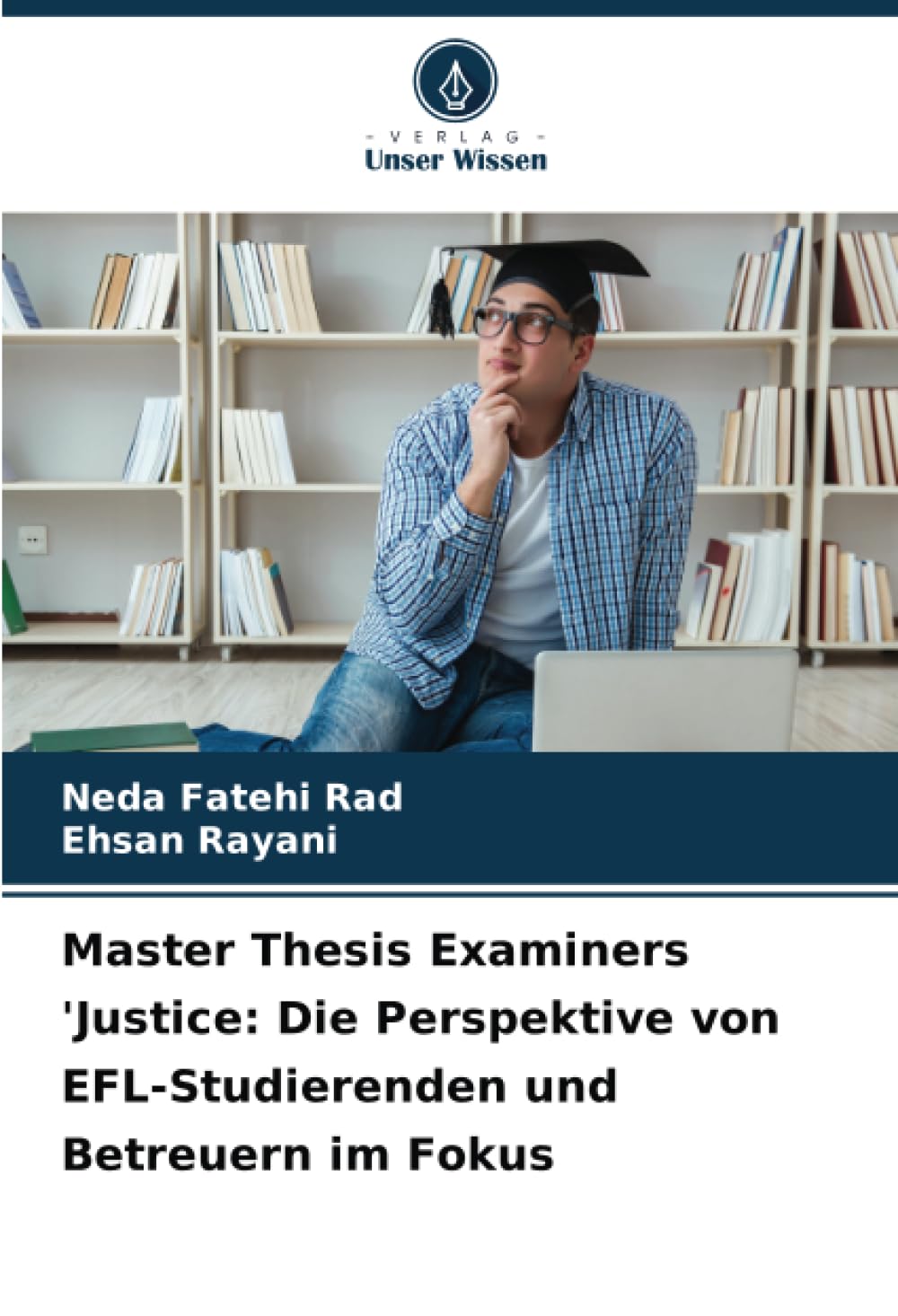Master Thesis Examiners 'Justice: Die Perspektive von EFL-Studierenden und Betreuern im Fokus
