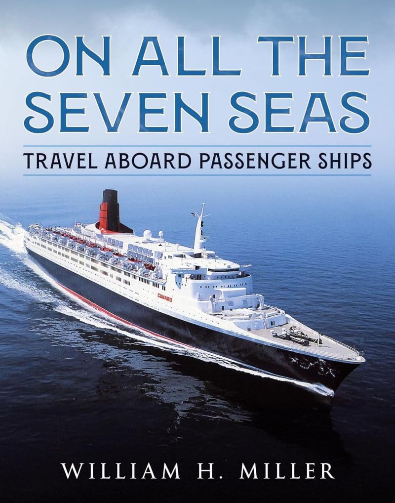 On All the Seven Seas by William H Miller (Hardback Book)