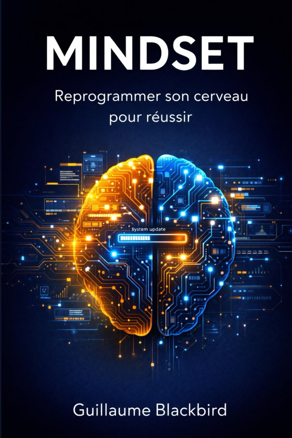 MINDSET: Reprogrammer son cerveau pour réussir