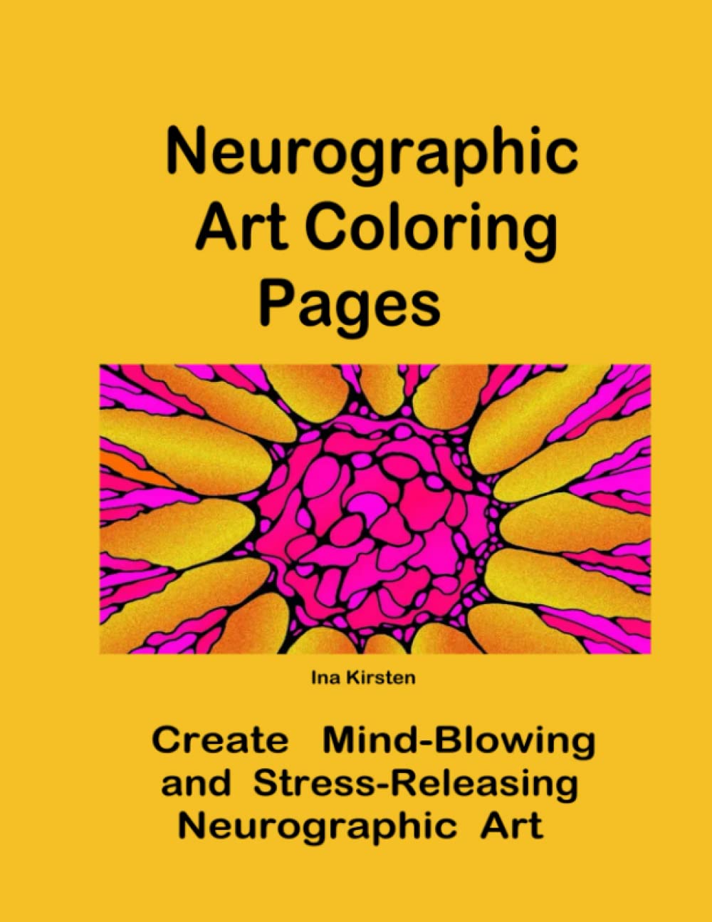 Neurographic Art Coloring Pages: Stress Release for Adults, Creative Self-Expression, Personal Growth and Empowerment
