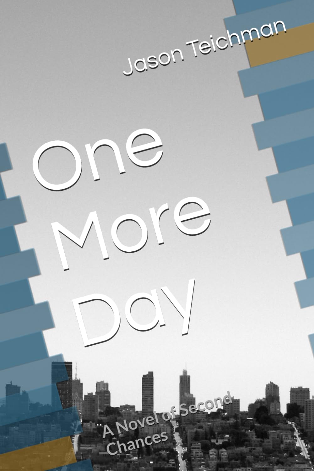 One More Day: A Novel of Second Chances