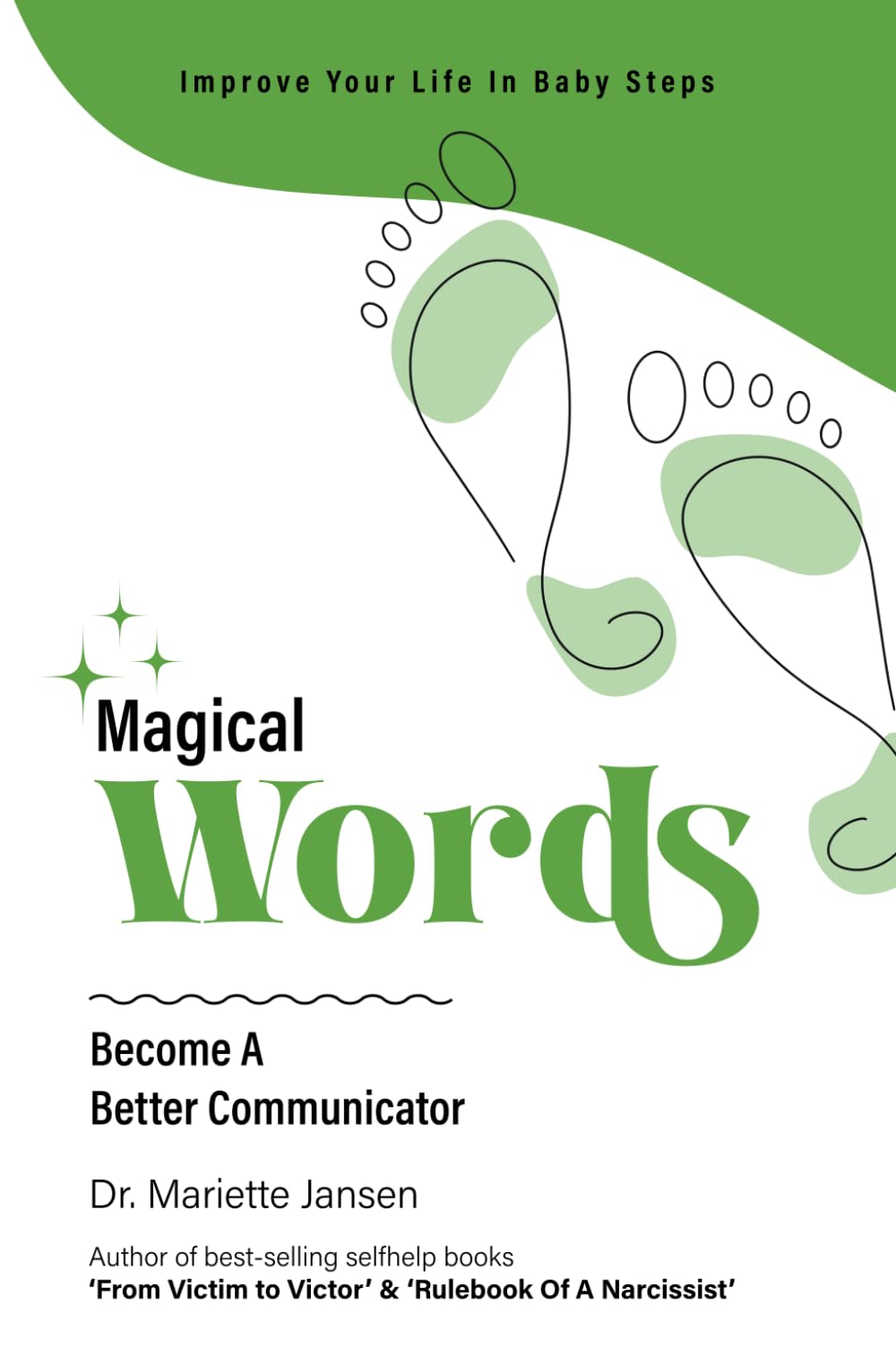 Magical WORDS: Become A Better Communicator (Series: Improve Your Life In Baby Steps)