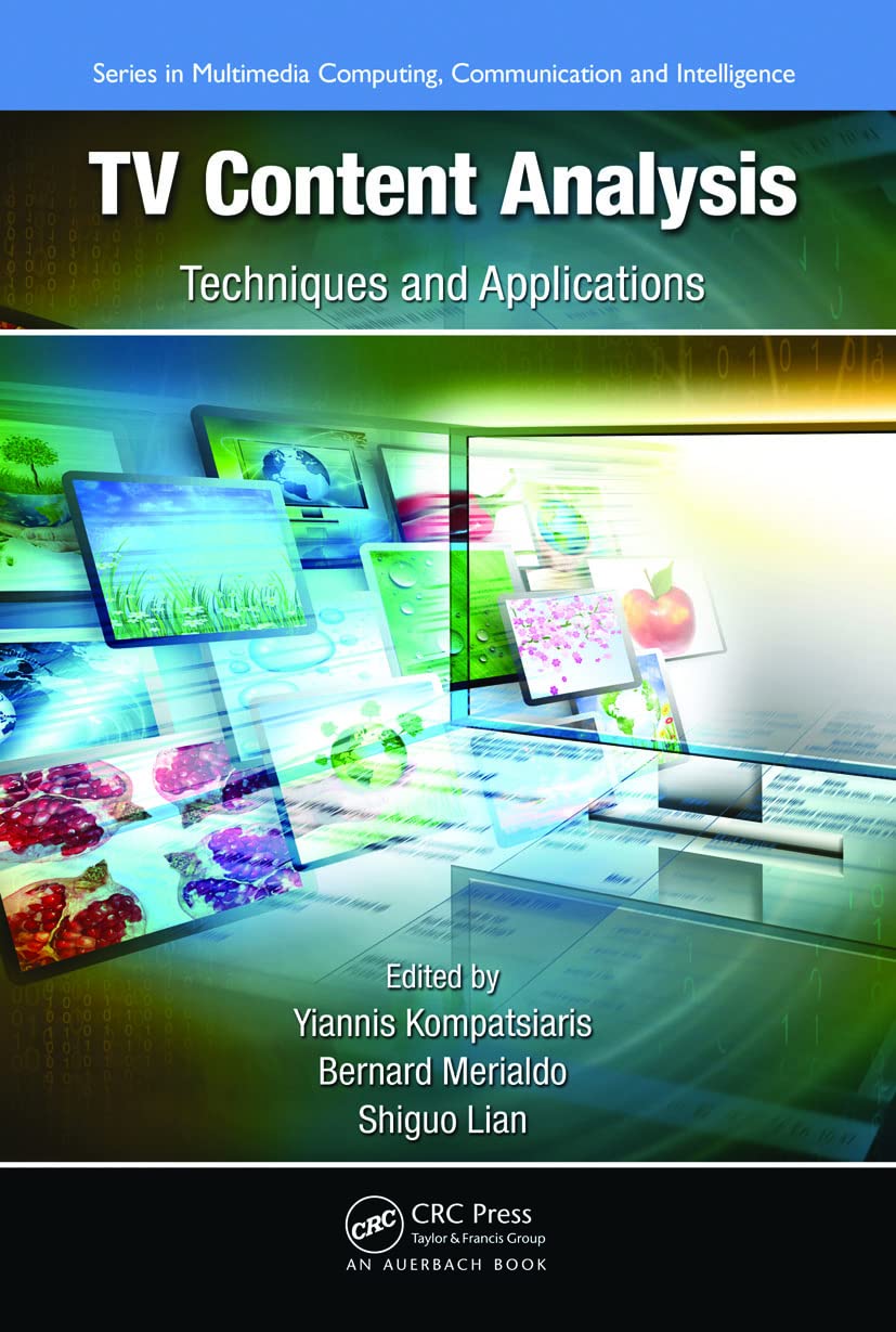 TV Content Analysis Techniques and Applications (Multimedia Computing