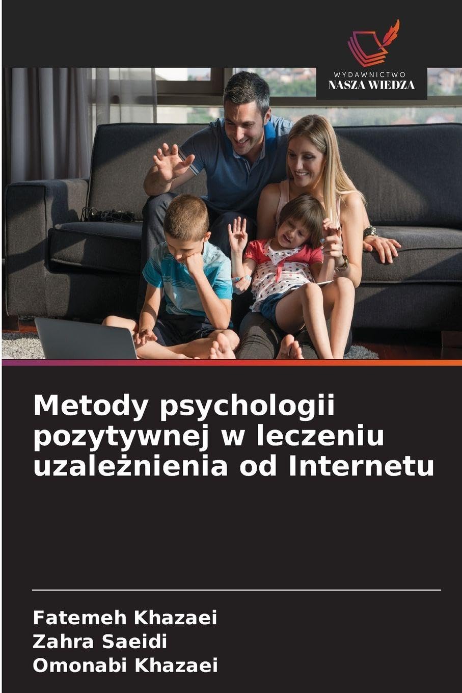 Metody psychologii pozytywnej w leczeniu uzale¿nienia od Internetu