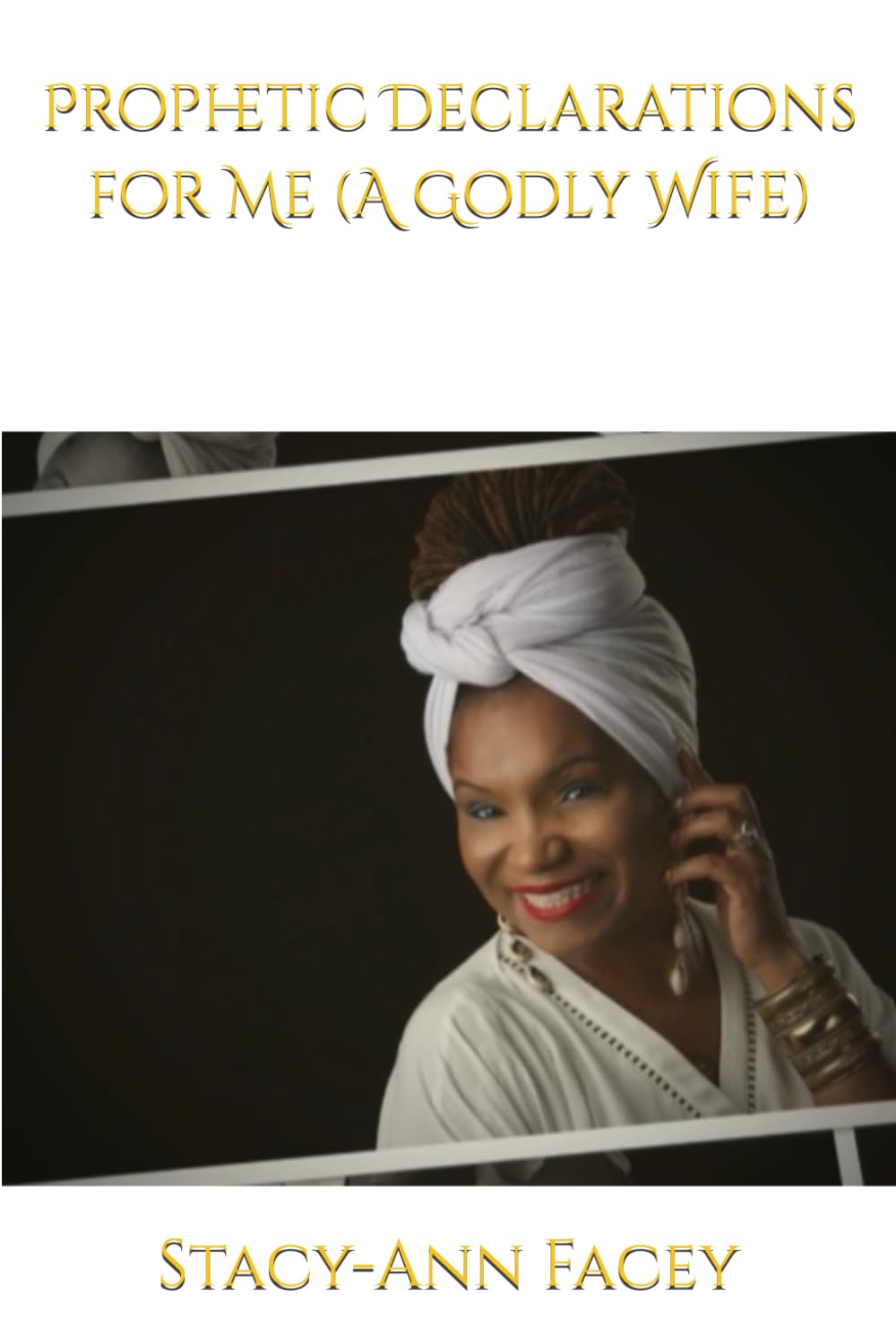 Prophetic Declarations for Me (A Godly Wife)