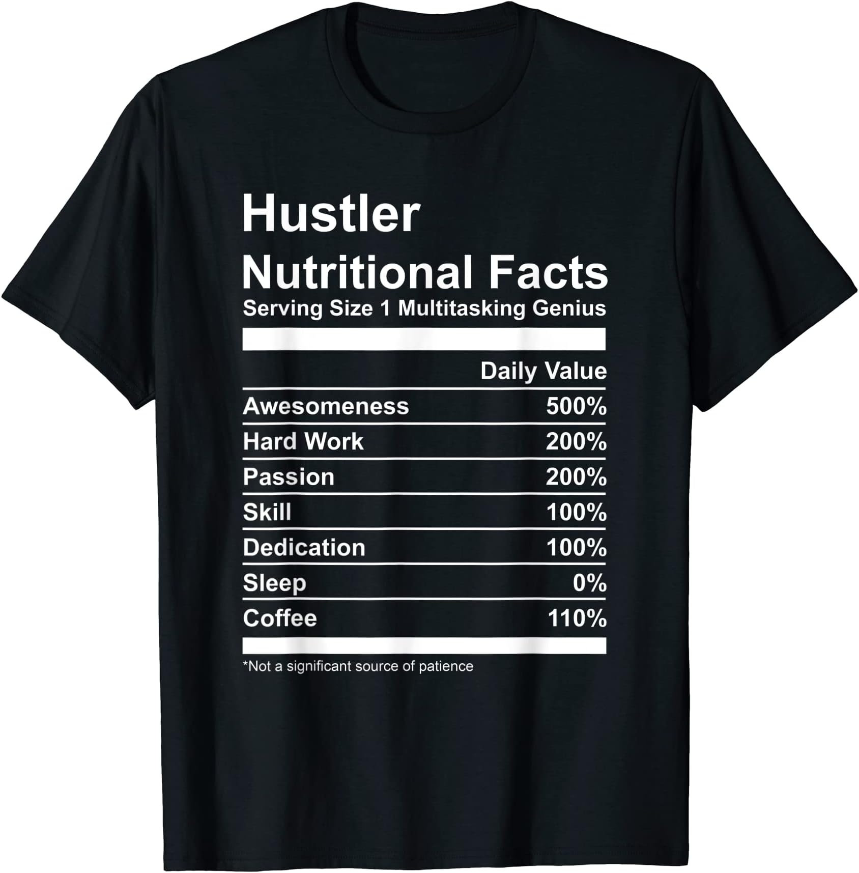 Hustler Nutritional Facts Amazing Shirt For Hustlers T-Shirt