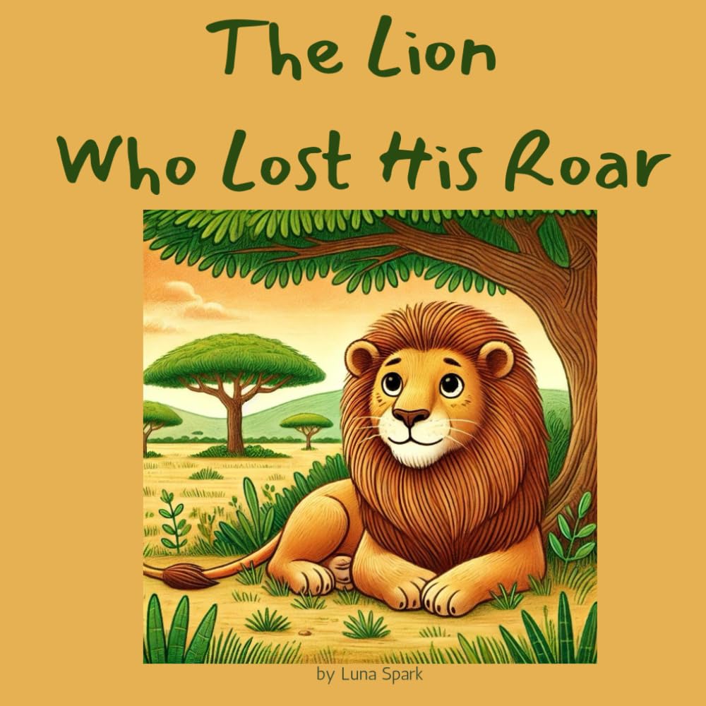 The Lion Who Lost His Roar