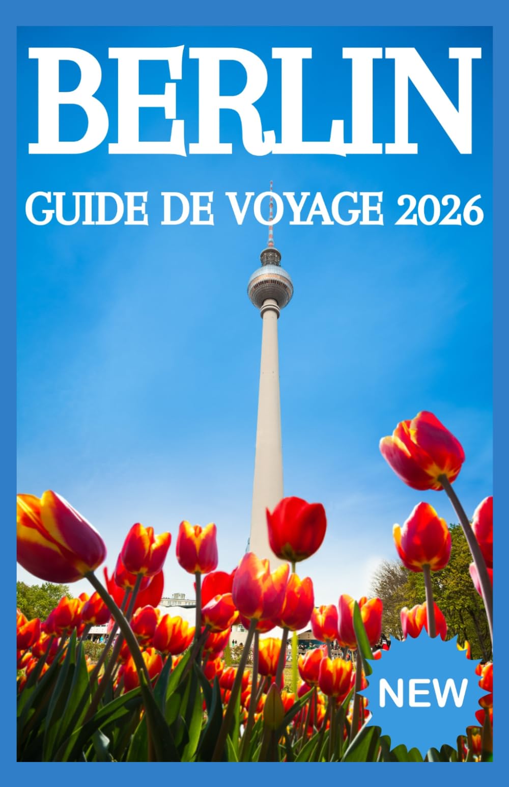 BERLIN Guide de voyage 2026