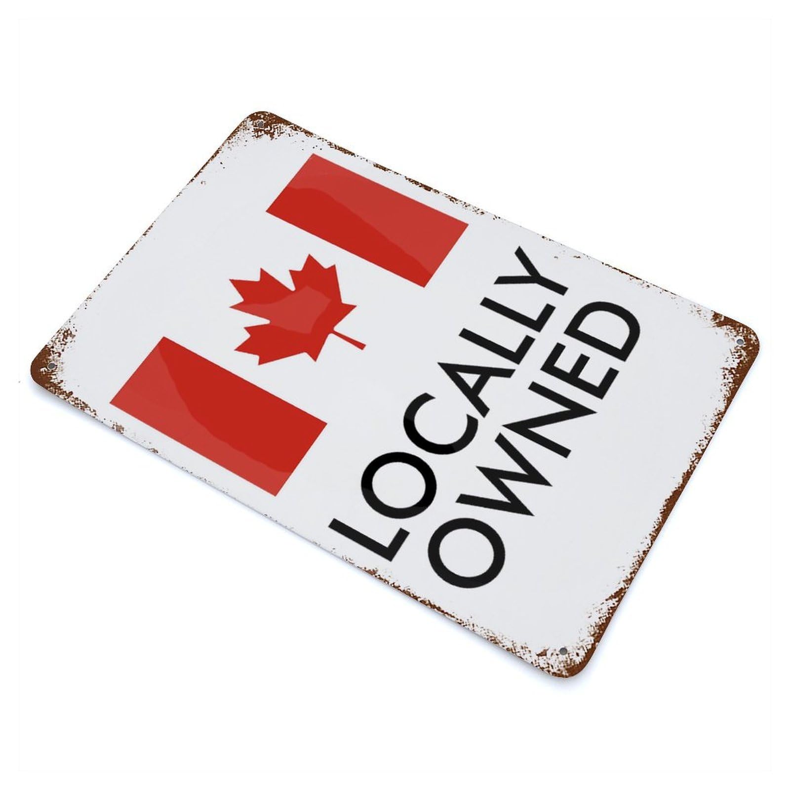Rust Effect CANADA LOCALLY OWNED Rusty Metal Tin Sign 11.8"x7.9", Old School Wall Decor for Basement, Hobby Room And Garage Decor