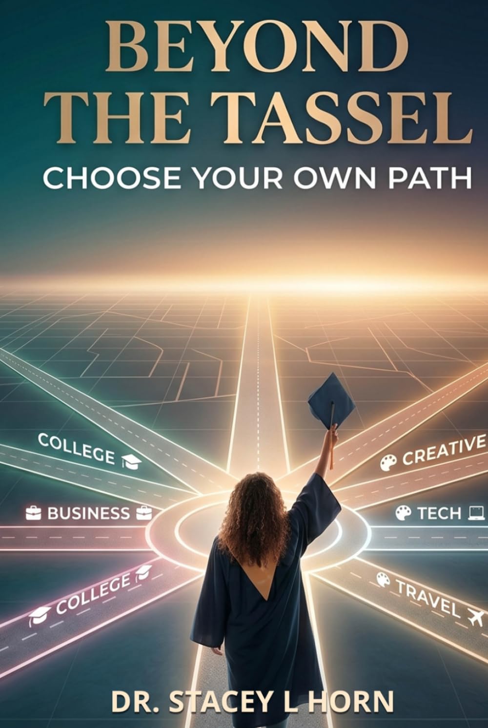 Beyond the Tassel: Choose Your Own Path