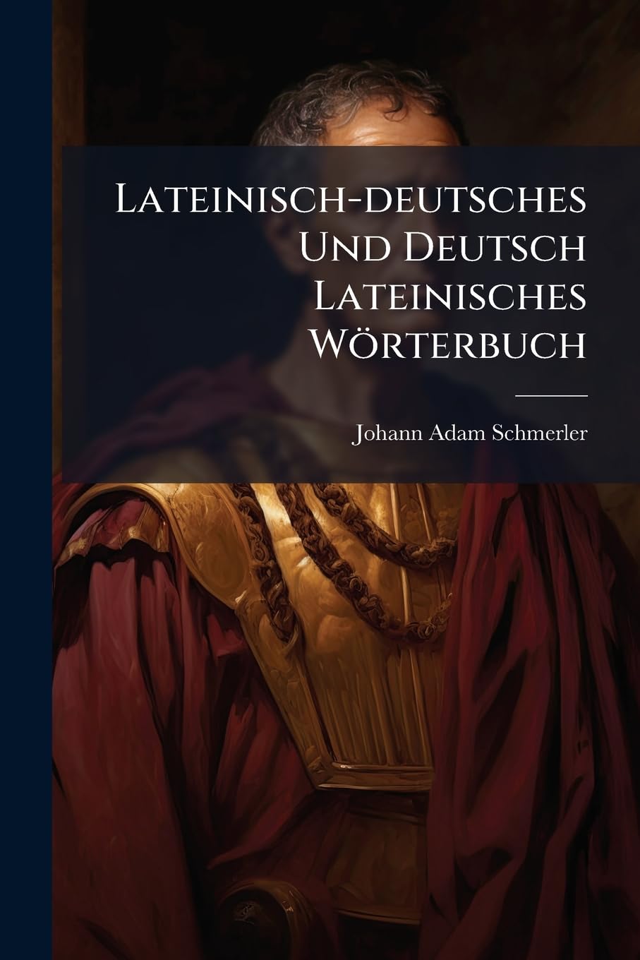Lateinisch-deutsches Und Deutsch Lateinisches Wörterbuch