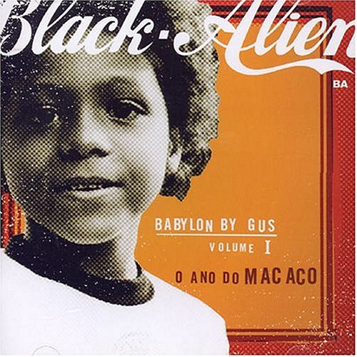 Black Alien, babylon by Gus Volume I O ano do macaco